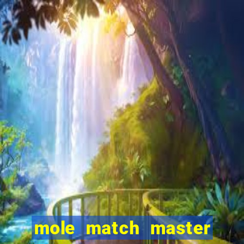 mole match master ganha dinheiro